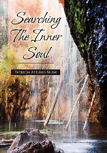 Searching the Inner Soul by Patricia Astuno-Shaw