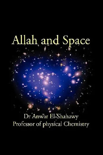 Allah and Space by Anwar El-Shahawy
