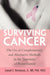 Surviving Cancer by Jr. Bosiljevac Joseph E. Facs