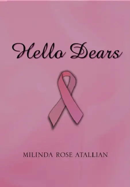 Hello Dears by Milinda Rose Atallian