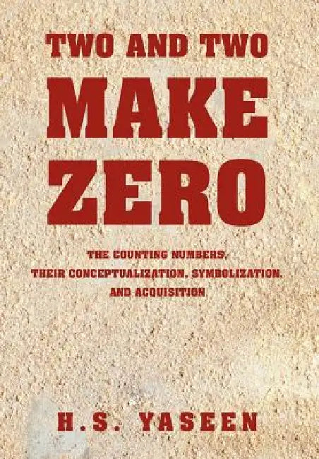 Two and Two Make Zero by H. S. Yaseen