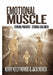 Emotional Muscle by Kerry Kelly Novick &. Jack Novick