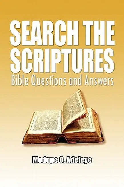 Search the Scriptures by Modupe O. Adeleye
