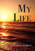 My Life by Anthony Fomuso