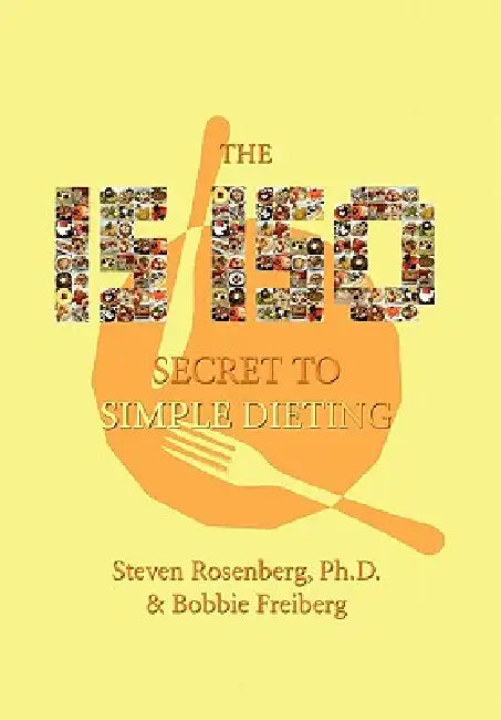 15-150 Secret to Simple Dieting by Steven Rosenberg, Dr Steven Rosenberg and Bobbie Freiberg