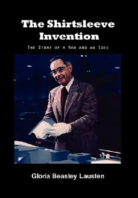 The Shirtsleeve Invention by Gloria Beasley Lausten