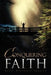 Conquering Faith by Betty Mathurin-Promise