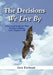 The Decisions We Live By by Gene Bierbaum