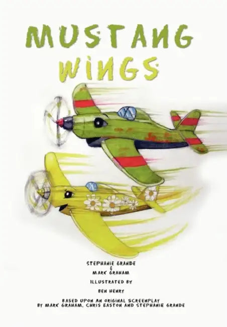 Mustang Wings by Stephanie Grande &. Mark Graham