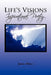 Life's Visions by Janice Rivers