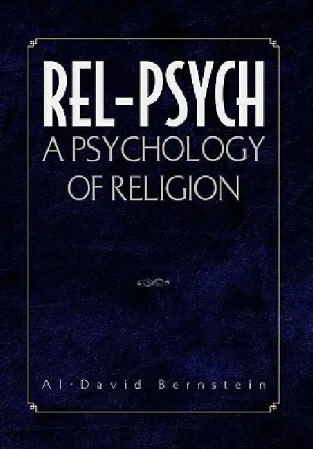 Rel-Psych by Al-David Bernstein