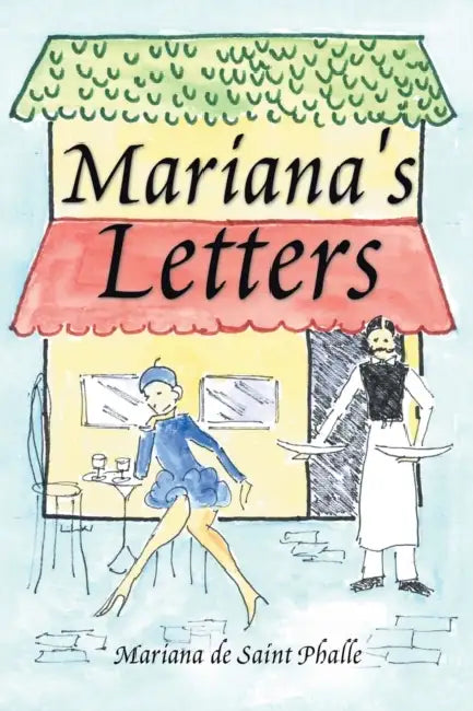 Mariana's Letters by Mariana De Saint Phalle