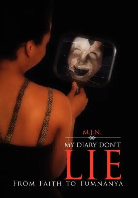 My Diary Don't Lie by M. J. N.