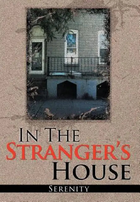In the Strangers House by Serenity