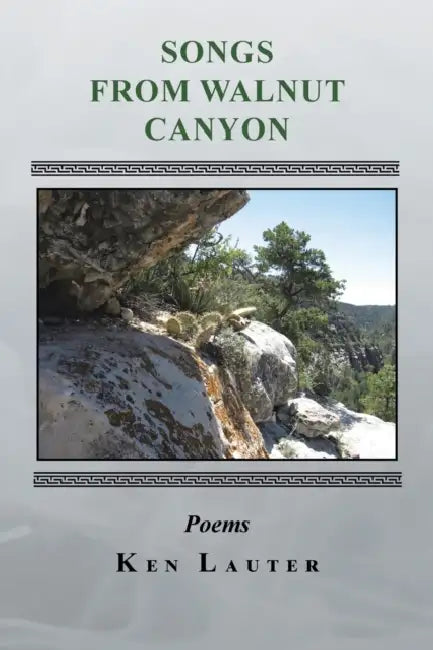 Songs from Walnut Canyon by Ken Lauter