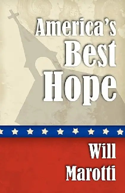 America's Best Hope by Will Marotti