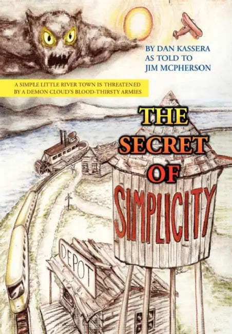 The Secret of Simplicity by Dan Kassera