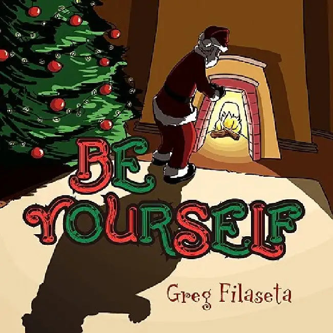 Be Yourself by Greg Filaseta
