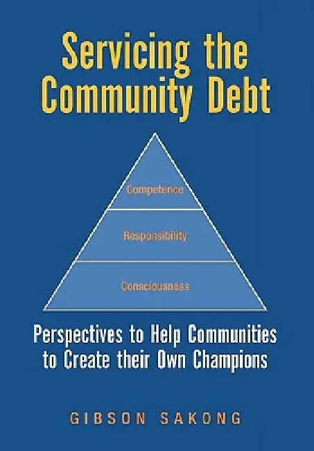 Servicing the Community Debt by Gibson Sakong