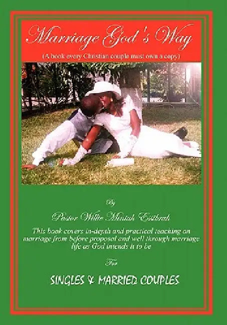 Marriage God's Way by Willie Mintah Essibrah