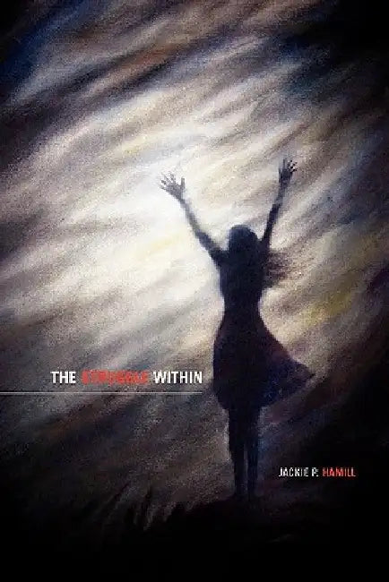 The Struggle Within by Jackie P. Hamill