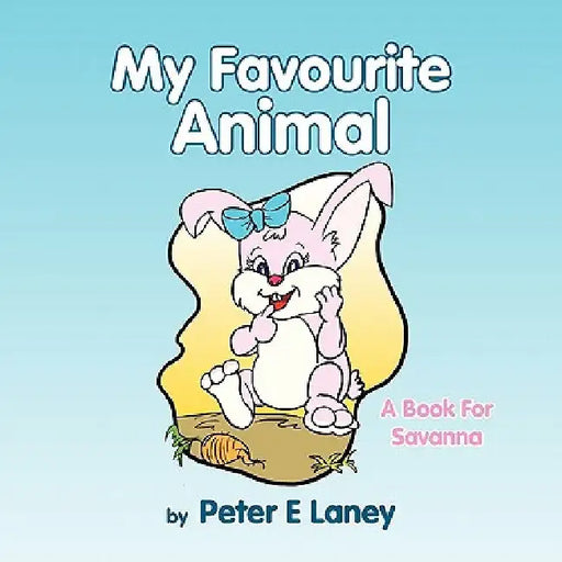 My Favourite Animal by Peter E. Laney