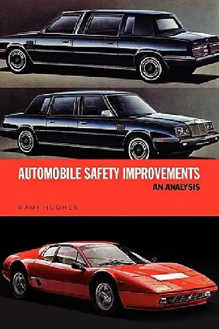 Automobile Safety Improvements: An Analysis by Rami Hughes