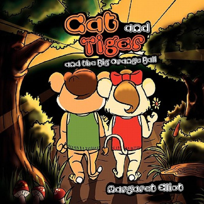 Cat and Tiger and the Big Orange Ball by Margaret Eliot