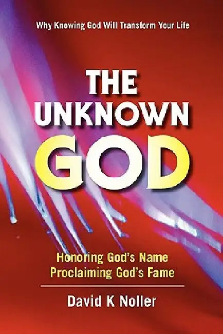 The Unknown God by David K. Noller