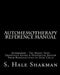 Autohemotherapy Reference Manual: Definitive Guide & Historical Review, From Bloodletting to Stem Cells by S. Hale Shakman