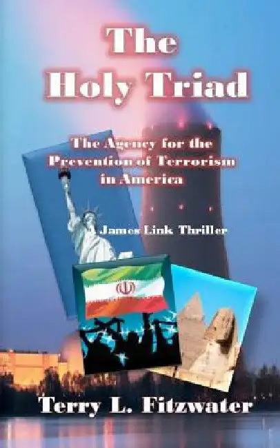 The Holy Triad by Terry L. Fitzwater