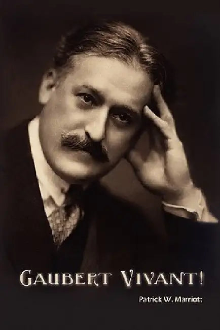 Gaubert Vivant! by Patrick W. Marriott