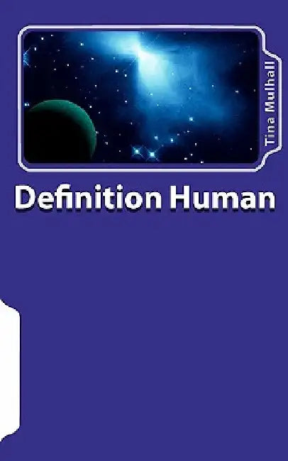 Definition Human by Tina Mulhall