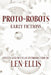 Proto-Robots: Early Fictions by Len Ellis