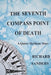 The Seventh Compass Point Of Death by Richard Sanders