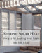 Storing Solar Heat: designs for heating your home by Tom E. Leo