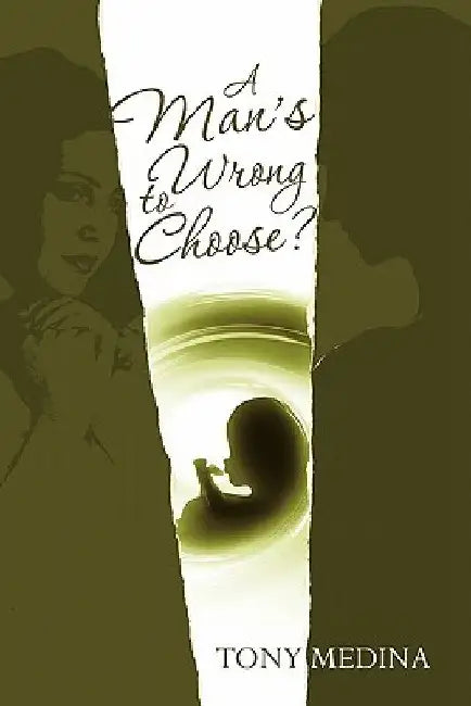 A Man's Wrong to Choose? by Tony Medina
