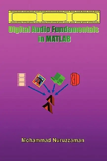 Digital Audio Fundamentals in MATLAB by Mohammad Nuruzzaman