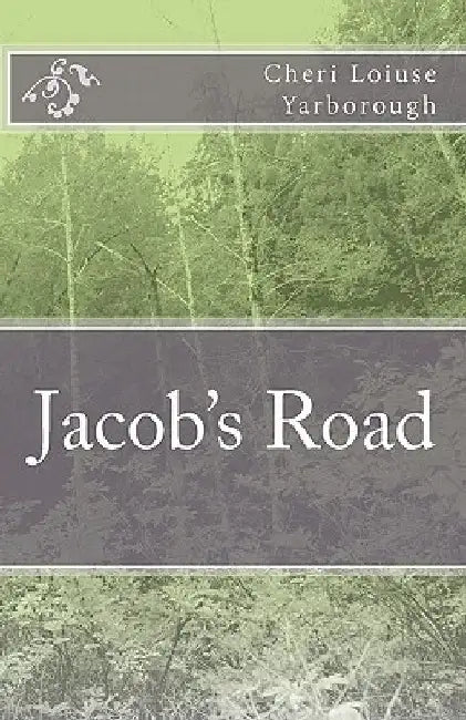 Jacob's Road by Cheri Loiuse Yarborough