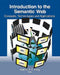 Introduction to the Semantic Web: Concepts, Technologies and Applications by Gabriel P. C. Fung