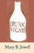 Drunk Vegans by Mary B. Jewell
