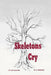 Skeletons Cry by C. Stephen Badgley