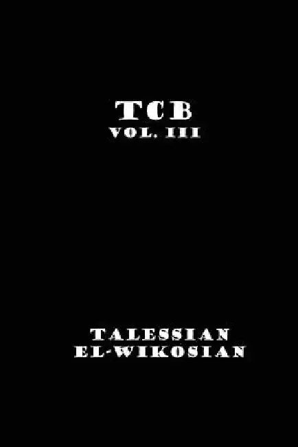 TCB Vol. III by Talessian El-Wikosian