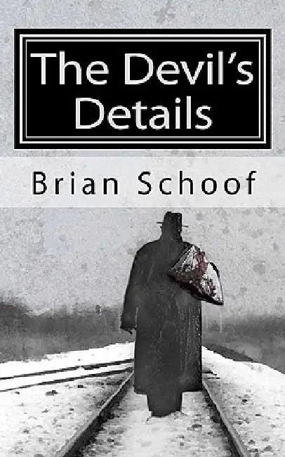 The Devil's Details by Brian Schoof