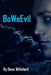 BoWeEvil by Dane Willaford