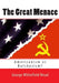 The Great Menace: Americanism or Bolshevism? by George Whitefield Mead