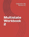 Multistate Workbook 2: July 1998 MBE and OPE 2-2006 by LLC Celebration Bar Review