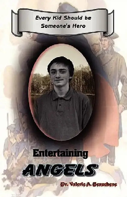 Entertaining Angels by Robert R. Beauchene