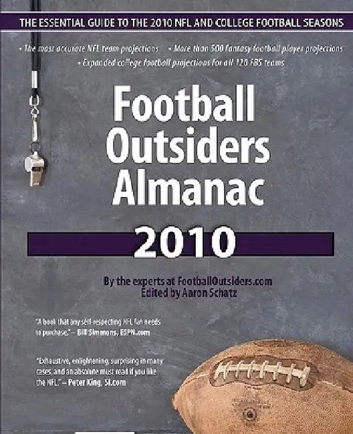 Football Outsiders Almanac 2010: The Essential Guide to the 2010 NFL and College Football Seasons by Benjamin Alamar