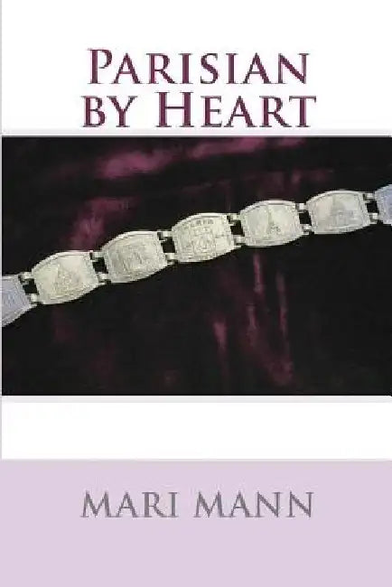 Parisian by Heart by Mari Mann